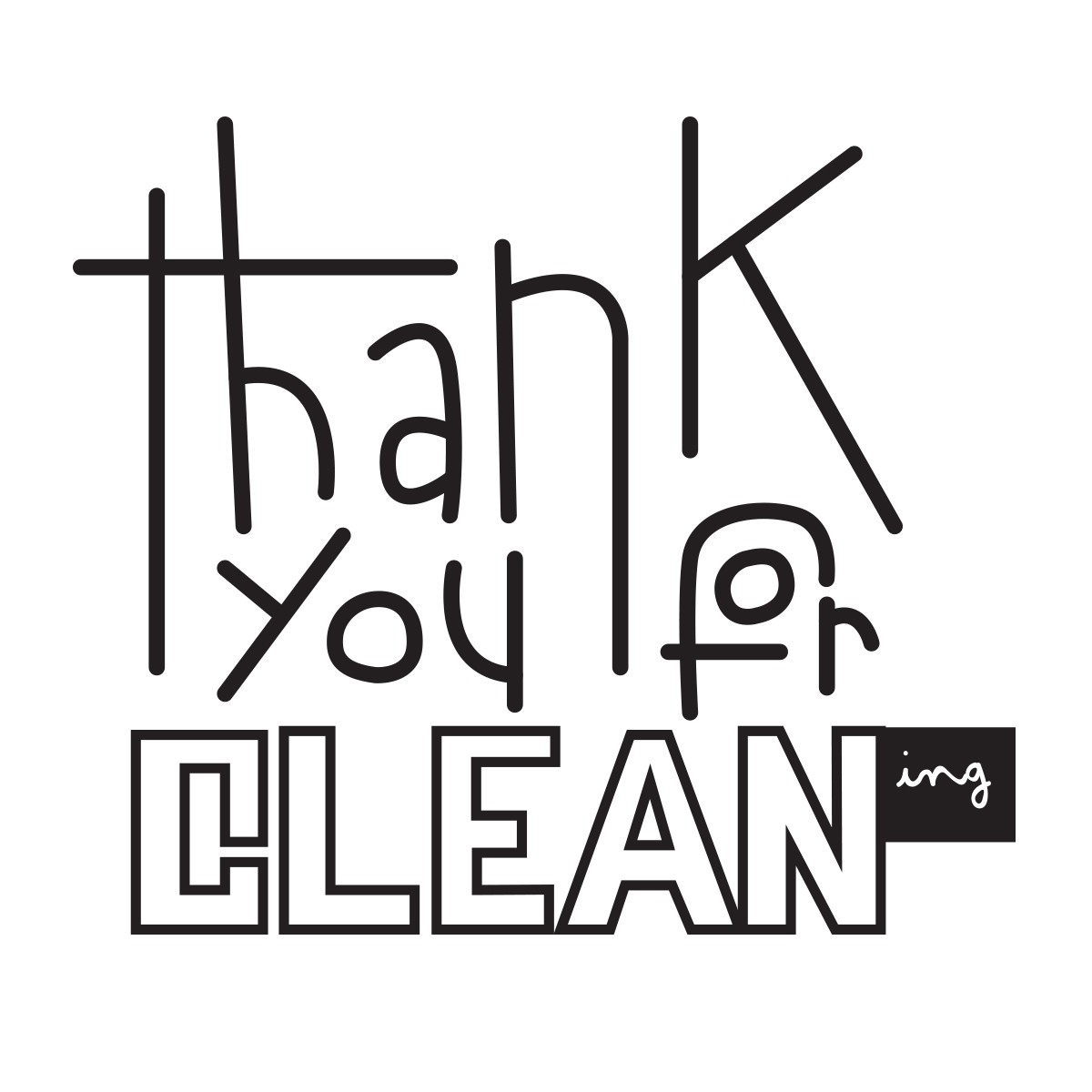 Vinilo Thank you for cleaning